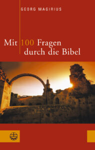 Wann Kinder zuzören - Ein Thema des Buches "Mit 100 Fragen durch die Bibel". Buchcover