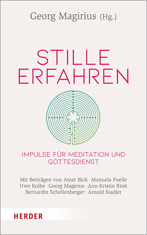 Buchcover "Stille erfahren" von Georg Magirius. In dem Buch findet man auch die fünf Tipps zum Stressabbau bei Hitze und Hektik