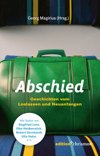 Koffer auf Zugsitz - Cover zum Buch "Abschied" von Georg Magirius - der tröstliche Funke Spiritualität ist in einem Beitrag von Lenka Reinerová 