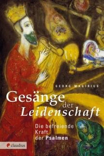 Unfasslich unfromm: Gesänge der Leidenschaft - Cover des Buches von Georg Magirius über die Psalmen