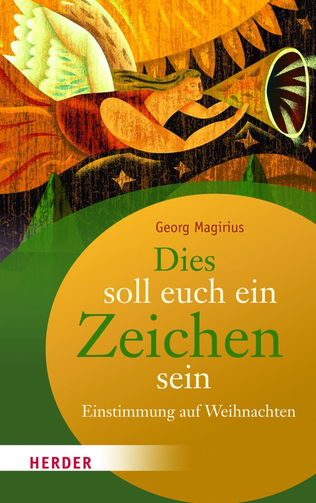 Bewegungsrausch zu Weihnachten - Cover des Buches "Dies soll euch ein Zeichen sein" von Georg Magirius