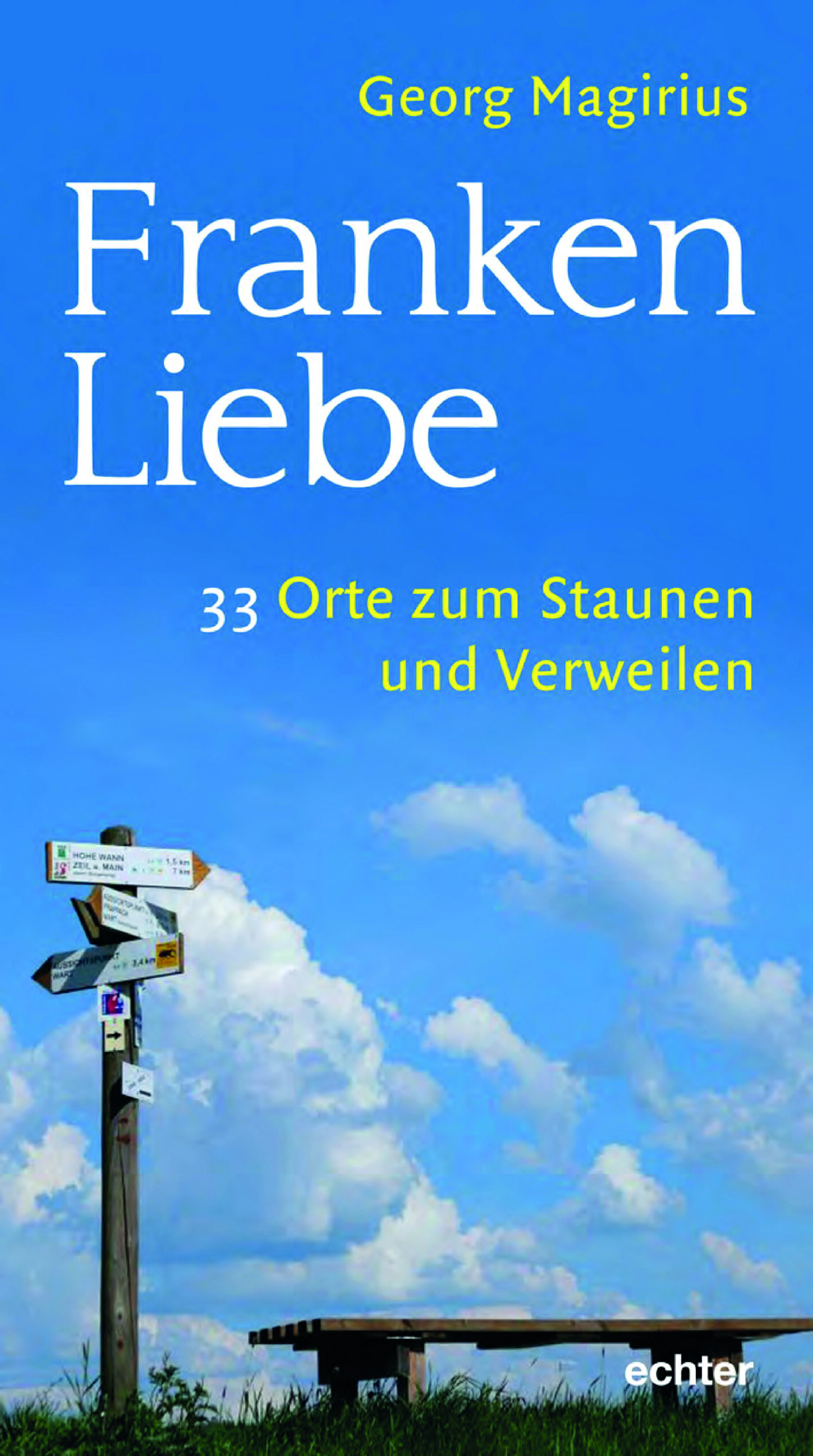 Buchcover Frankenliebe von Georg Magirius - das Buch regt an zur Reise bis ans Ende der Welt