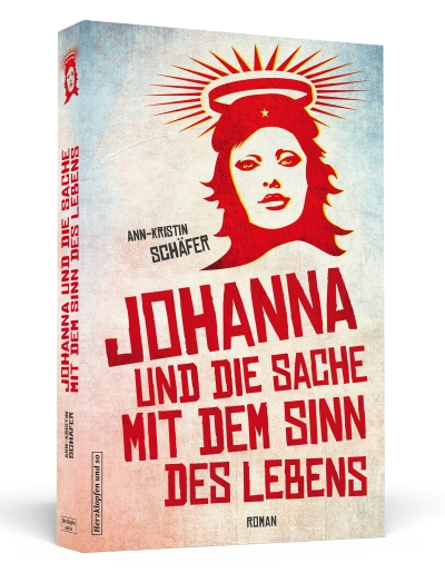 Buchcover des Romans JOHANNA UND DIE SACHE MIT DEM SINN DES LEBENS - Ann-Kristin Schäfer