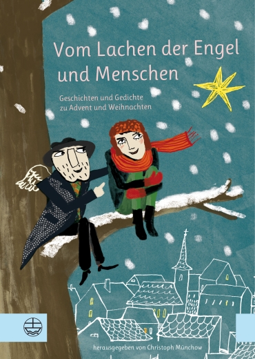 Ins Adventsgelächter kann man einstimmen mit Christoph Münchows Buch "Vom Lachen der Engel und Menschen"
