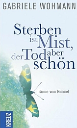 Unfassbar lebendig - Gabriele Wohmann - Cover des Buches "Sterben ist Mist, der Tod aber schön" 