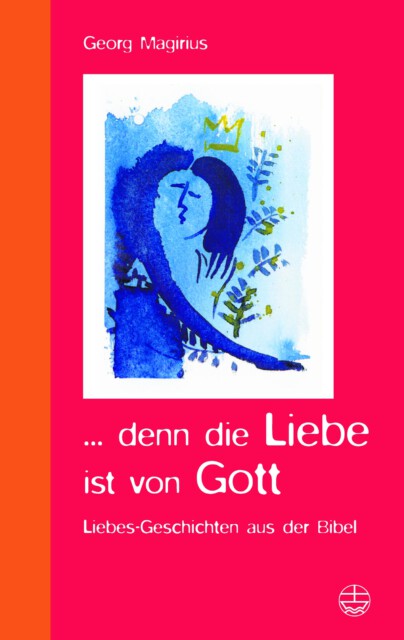 Cover des Buches "... denn die Liebe ist von Gott" - darin die Erzählung vom Imbiss in der Hochzeitsnacht von Sara und Tobias
