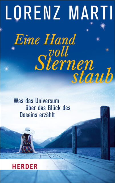 Buchcover von "Eine Hand voll Sternenstaub" von Lorenz Marti - darin zu entdecken ist die Weisheit des Gesetzesbrechers